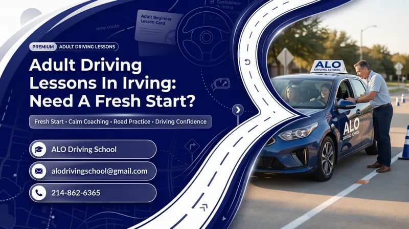 Adult Driving Lessons In Irving: Need A Fresh Start?