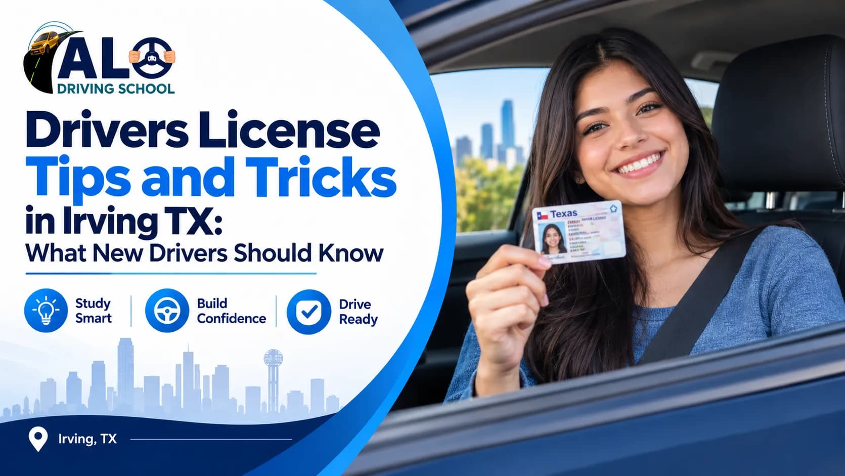 Drivers License Tips and Tricks in Irving TX: What New Drivers Should Know