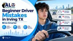 Beginner Driver Mistakes in Irving TX | Drive Fresher